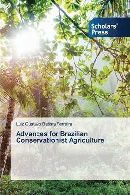 Advances for Brazilian Conservationist Agriculture 1