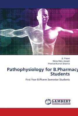 Pathophysiology for B.Pharmacy Students 1