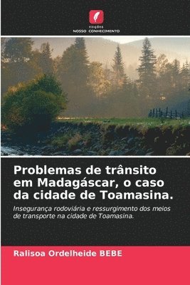 bokomslag Problemas de trânsito em Madagáscar, o caso da cidade de Toamasina.