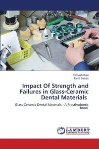 bokomslag Impact Of Strength and Failures in Glass-Ceramic Dental Materials