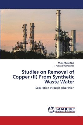 Studies on Removal of Copper (II) From Synthetic Waste Water 1
