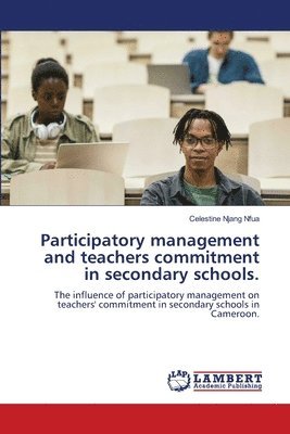 Participatory management and teachers commitment in secondary schools. 1