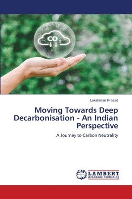 Moving Towards Deep Decarbonisation - An Indian Perspective 1