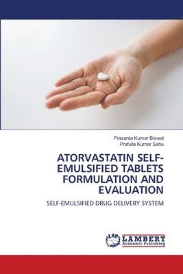 Atorvastatin Self-Emulsified Tablets Formulation and Evaluation 1
