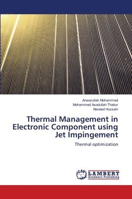 Thermal Management in Electronic Component using Jet Impingement 1
