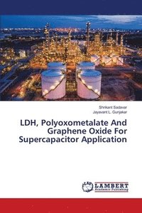 bokomslag LDH, Polyoxometalate And Graphene Oxide For Supercapacitor Application