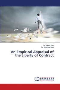 bokomslag An Empirical Appraisal of the Liberty of Contract