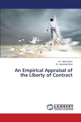 An Empirical Appraisal of the Liberty of Contract 1