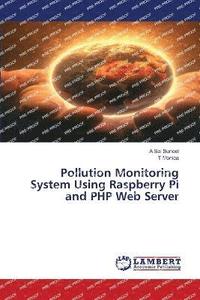 bokomslag Pollution Monitoring System Using Raspberry Pi and PHP Web Server