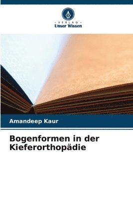 bokomslag Bogenformen in der Kieferorthopdie