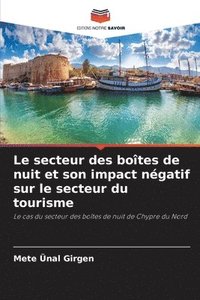 bokomslag Le secteur des botes de nuit et son impact ngatif sur le secteur du tourisme