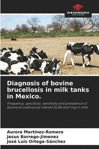 bokomslag Diagnosis of bovine brucellosis in milk tanks in Mexico.