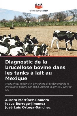 Diagnostic de la brucellose bovine dans les tanks  lait au Mexique 1