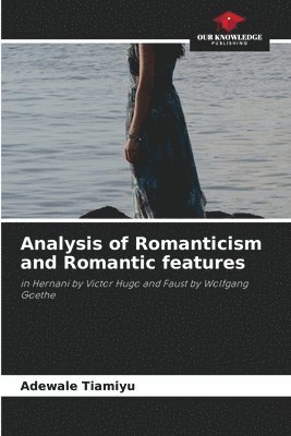 Analysis of Romanticism and Romantic features 1