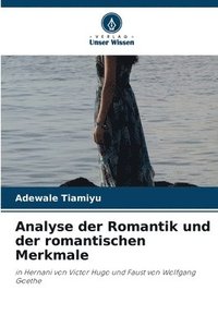 bokomslag Analyse der Romantik und der romantischen Merkmale