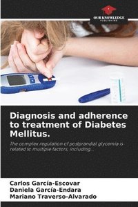 bokomslag Diagnosis and adherence to treatment of Diabetes Mellitus.
