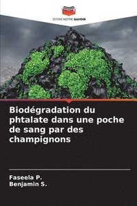 bokomslag Biodgradation du phtalate dans une poche de sang par des champignons