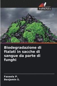 bokomslag Biodegradazione di ftalati in sacche di sangue da parte di funghi