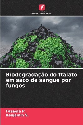 Biodegradao do ftalato em saco de sangue por fungos 1