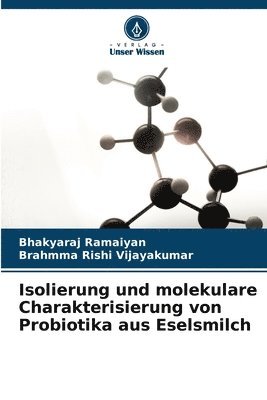 bokomslag Isolierung und molekulare Charakterisierung von Probiotika aus Eselsmilch