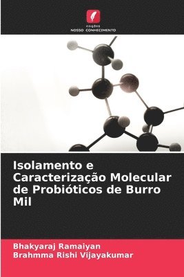 Isolamento e Caracterizao Molecular de Probiticos de Burro Mil 1