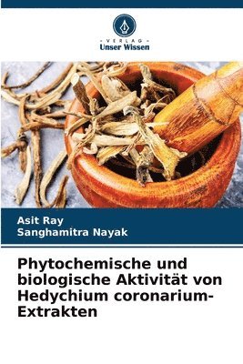 Phytochemische und biologische Aktivitt von Hedychium coronarium-Extrakten 1