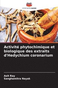 bokomslag Activit phytochimique et biologique des extraits d'Hedychium coronarium
