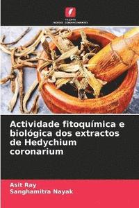 bokomslag Actividade fitoqumica e biolgica dos extractos de Hedychium coronarium