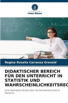 Regina Rosalía Carranza Grenald, Regina Rosalía - Didaktischer Bereich Für Den Unterricht in Statistik Und Wahrscheinlichkeitsrechnung, Häftad