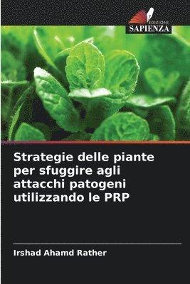 Strategie delle piante per sfuggire agli attacchi patogeni utilizzando le PRP 1