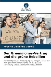 bokomslag Der Greenmoney-Vertrag und die grne Rebellion