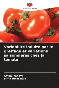 bokomslag Variabilit induite par le greffage et variations saisonnires chez la tomate