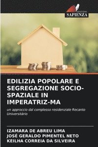 bokomslag Edilizia Popolare E Segregazione Socio-Spaziale in Imperatriz-Ma