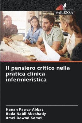 bokomslag Il pensiero critico nella pratica clinica infermieristica