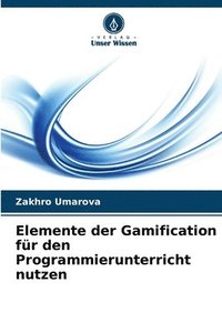 bokomslag Elemente der Gamification fr den Programmierunterricht nutzen