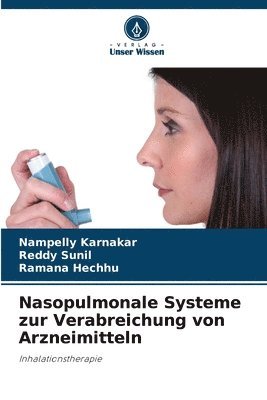 Nasopulmonale Systeme zur Verabreichung von Arzneimitteln 1
