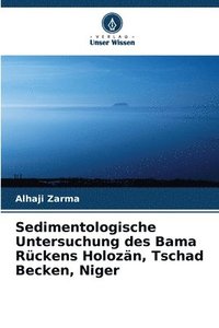 bokomslag Sedimentologische Untersuchung des Bama Rckens Holozn, Tschad Becken, Niger