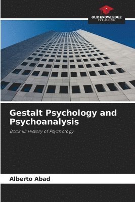 Gestalt Psychology and Psychoanalysis 1