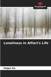 bokomslag Loneliness in Alfieri's Life