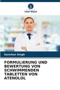 bokomslag Formulierung Und Bewertung Von Schwimmenden Tabletten Von Atenolol