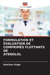 bokomslag Formulation Et valuation de Comprims Flottants de Atenolol