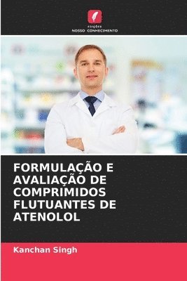 bokomslag Formulao E Avaliao de Comprimidos Flutuantes de Atenolol