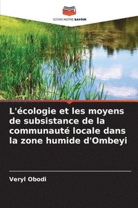 bokomslag L'cologie et les moyens de subsistance de la communaut locale dans la zone humide d'Ombeyi