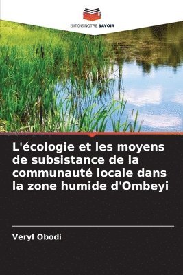 bokomslag L'écologie et les moyens de subsistance de la communauté locale dans la zone humide d'Ombeyi