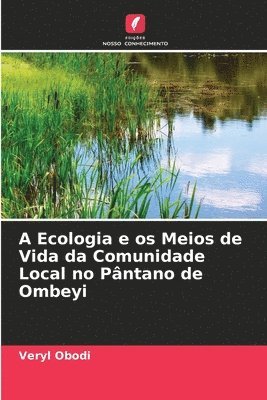 A Ecologia e os Meios de Vida da Comunidade Local no Pntano de Ombeyi 1