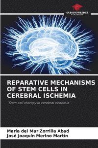bokomslag Reparative Mechanisms of Stem Cells in Cerebral Ischemia