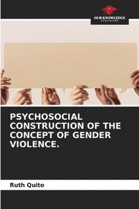 bokomslag Psychosocial Construction of the Concept of Gender Violence.