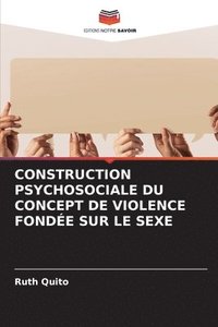 bokomslag Construction Psychosociale Du Concept de Violence Fonde Sur Le Sexe