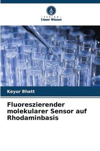 bokomslag Fluoreszierender molekularer Sensor auf Rhodaminbasis