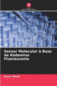 bokomslag Sensor Molecular  Base de Rodamina Fluorescente